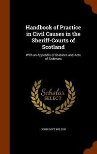 Front cover_Handbook of Practice in Civil Causes in the Sheriff-Courts of Scotland