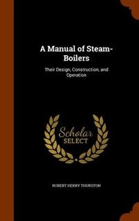 Front cover_A Manual of Steam-Boilers