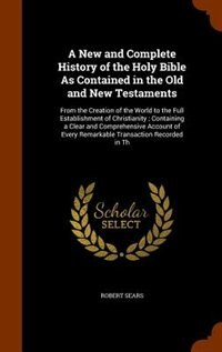 Couverture_A New and Complete History of the Holy Bible As Contained in the Old and New Testaments