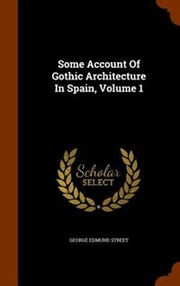 Front cover_Some Account Of Gothic Architecture In Spain, Volume 1