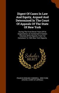 Front cover_Digest Of Cases In Law And Equity, Argued And Determined In The Court Of Appeals Of The State Of New York