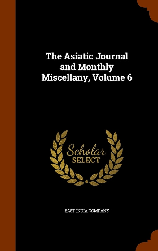Couverture_The Asiatic Journal and Monthly Miscellany, Volume 6