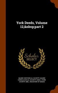 Front cover_York Deeds, Volume 12,&nbsp;part 2