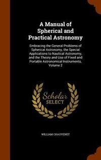 Front cover_A Manual of Spherical and Practical Astronomy