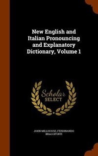 Front cover_New English and Italian Pronouncing and Explanatory Dictionary, Volume 1