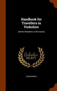 Front cover_Handbook for Travellers in Yorkshire