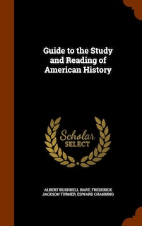 Guide to the Study and Reading of American History