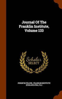 Journal Of The Franklin Institute, Volume 133