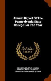 Couverture_Annual Report Of The Pennsylvania State College For The Year