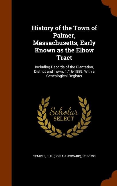 Couverture_History of the Town of Palmer, Massachusetts, Early Known as the Elbow Tract