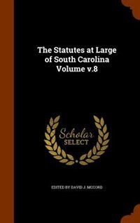 Couverture_The Statutes at Large of South Carolina Volume v.8