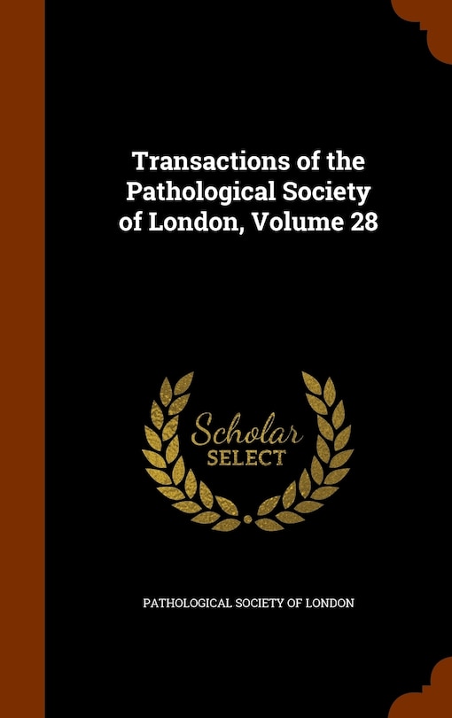 Couverture_Transactions of the Pathological Society of London, Volume 28