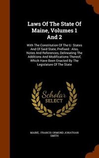 Front cover_Laws Of The State Of Maine, Volumes 1 And 2