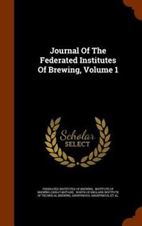 Couverture_Journal Of The Federated Institutes Of Brewing, Volume 1