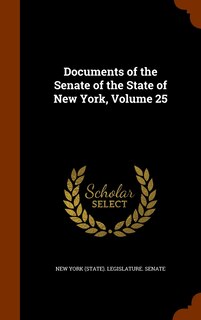 Front cover_Documents of the Senate of the State of New York, Volume 25