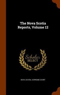 Front cover_The Nova Scotia Reports, Volume 12