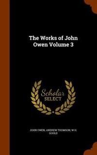 Front cover_The Works of John Owen Volume 3