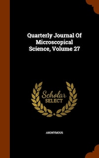 Front cover_Quarterly Journal Of Microscopical Science, Volume 27