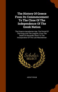 Front cover_The History Of Greece From Its Commencement To The Close Of The Independence Of The Greek Nation