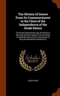 Front cover_The History of Greece From Its Commencement to the Close of the Independence of the Greek Nation