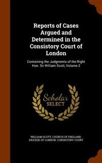 Couverture_Reports of Cases Argued and Determined in the Consistory Court of London