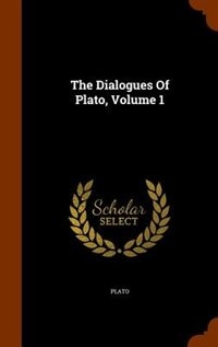 Front cover_The Dialogues Of Plato, Volume 1