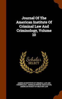Couverture_Journal Of The American Institute Of Criminal Law And Criminology, Volume 10