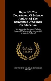 Couverture_Report Of The Department Of Science And Art Of The Committee Of Council On Education