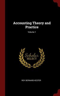 Accounting Theory and Practice; Volume 1