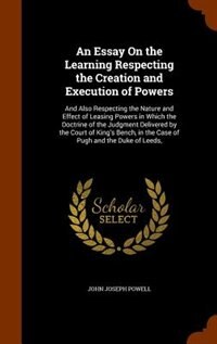 Front cover_An Essay On the Learning Respecting the Creation and Execution of Powers