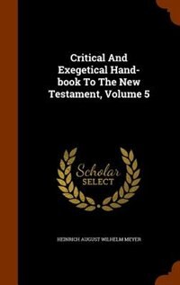 Front cover_Critical And Exegetical Hand-book To The New Testament, Volume 5