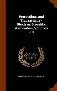 Front cover_Proceedings and Transactions - Rhodesia Scientific Association, Volumes 7-8