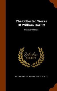 Couverture_The Collected Works Of William Hazlitt