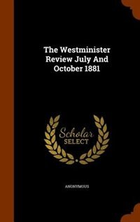 Front cover_The Westminister Review July And October 1881