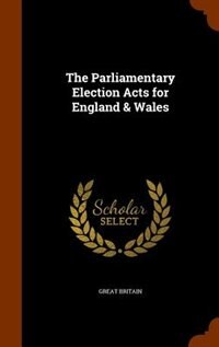 Front cover_The Parliamentary Election Acts for England & Wales