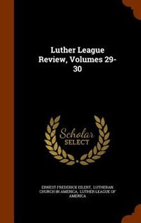 Front cover_Luther League Review, Volumes 29-30
