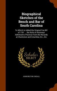 Couverture_Biographical Sketches of the Bench and Bar of South Carolina