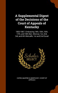 Front cover_A Supplemental Digest of the Decisions of the Court of Appeals of Kentucky