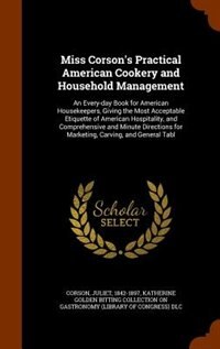 Front cover_Miss Corson's Practical American Cookery and Household Management