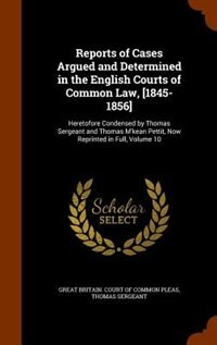 Couverture_Reports of Cases Argued and Determined in the English Courts of Common Law, [1845-1856]