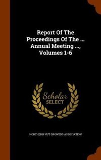 Front cover_Report Of The Proceedings Of The ... Annual Meeting ..., Volumes 1-6