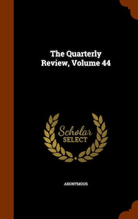 Front cover_The Quarterly Review, Volume 44
