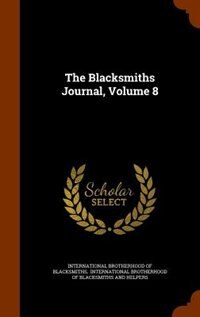 Front cover_The Blacksmiths Journal, Volume 8