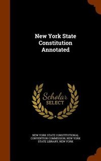Couverture_New York State Constitution Annotated