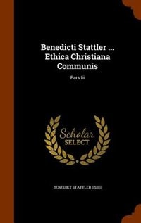 Couverture_Benedicti Stattler ... Ethica Christiana Communis