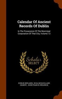 Couverture_Calendar Of Ancient Records Of Dublin