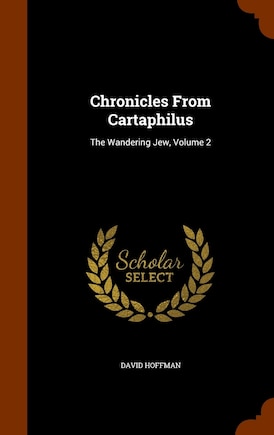 Chronicles From Cartaphilus: The Wandering Jew, Volume 2