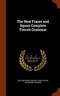 Front cover_The New Fraser and Squair Complete French Grammar