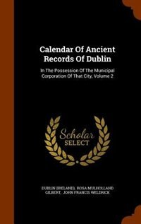 Couverture_Calendar Of Ancient Records Of Dublin