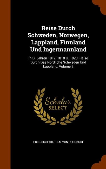 Front cover_Reise Durch Schweden, Norwegen, Lappland, Finnland Und Ingermannland
